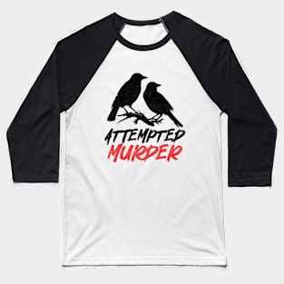 Attempted Murder - Vintage Baseball T-Shirt